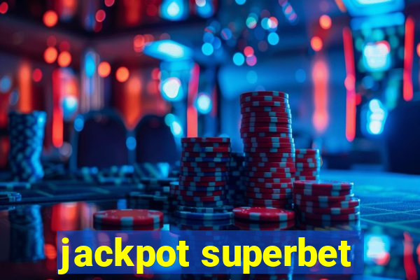 jackpot superbet